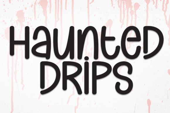 Haunted Drips Font: Adding Personality to Web Design with Spooky Elegance