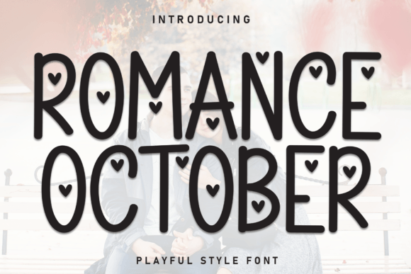 How Romance October Font Made Our Campaign Feel More Human and Memorable