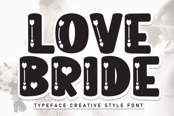 Love Bride: A Playful Display Font for Romantic Editorial Design