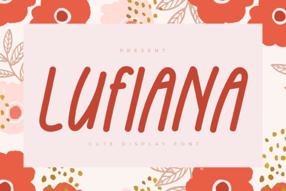 Lufiana: A Playful Display Font for Charming Editorial Layouts