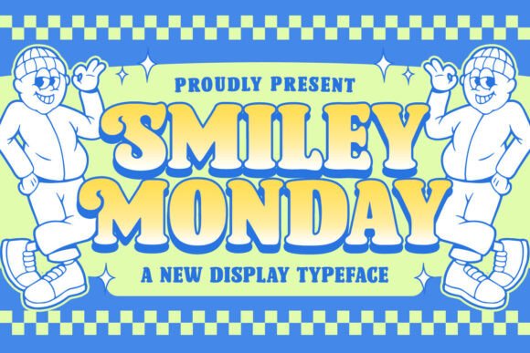 Smiley Monday: A Display Font That Brings Personality to Your Brand